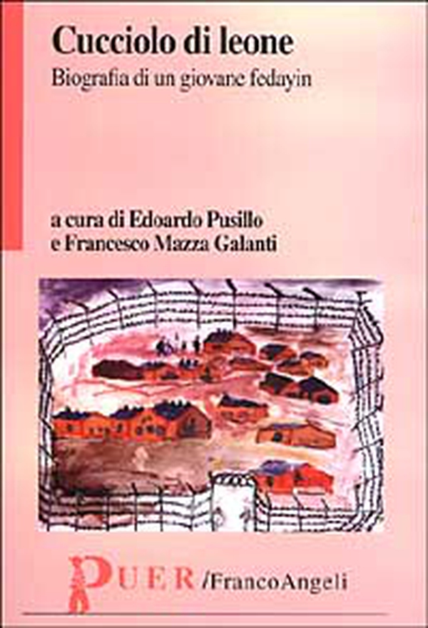 Cucciolo di leone. Biografia di un giovane fedayin - Librerie.coop