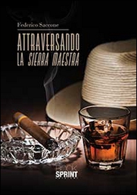 Attraversando la sierra maestra - Librerie.coop