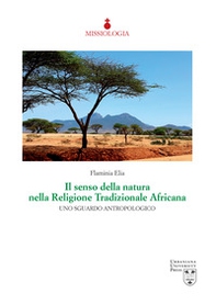 Il senso della natura nella religione tradizionale africana. Uno sguardo antropologico - Librerie.coop