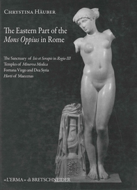 The Eastern Part of the Mons Oppius in Rome - Librerie.coop
