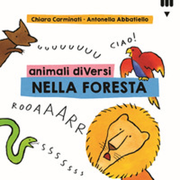 Animali diVersi nella foresta - Librerie.coop Animali diVersi nella foresta - Librerie.coop