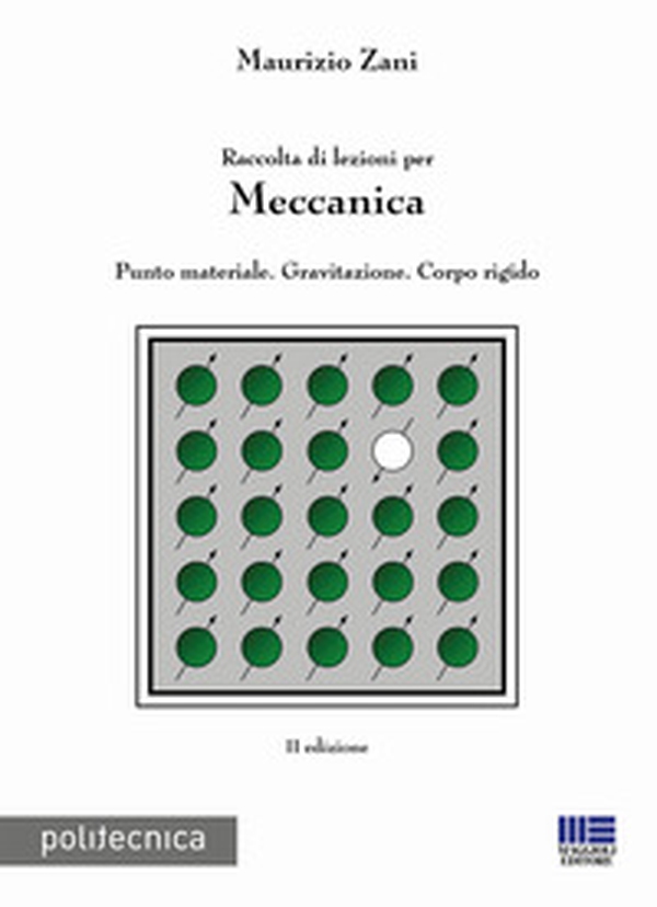Raccolta di lezioni per meccanica. Punto materiale. Gravitazione. Corpo rigido - Librerie.coop Raccolta di lezioni per meccanica. Punto materiale. Gravitazione. Corpo rigido - Librerie.coop