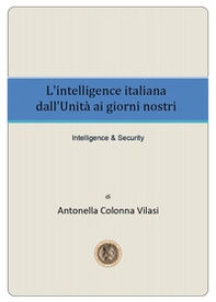 L'intelligence italiana dall'Unità ai giorni nostri - Librerie.coop