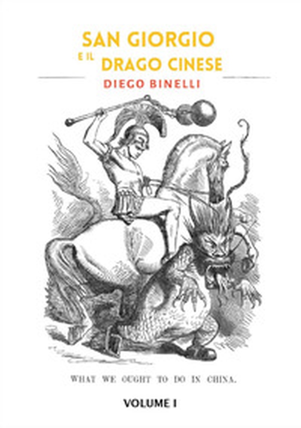 San Giorgio e il drago cinese - Vol. 1 - Librerie.coop