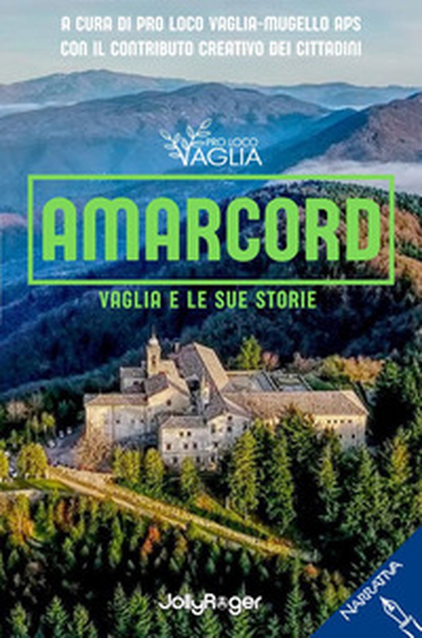 Amarcord. Vaglia e le sue storie - Librerie.coop Amarcord. Vaglia e le sue storie - Librerie.coop