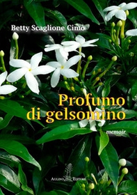 Profumo di gelsomino - Librerie.coop