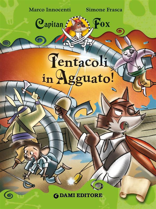 Capitan Fox. Tentacoli in Agguato! - Librerie.coop Capitan Fox. Tentacoli in Agguato! - Librerie.coop