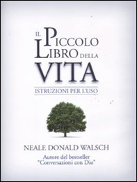 Il piccolo libro della vita. Istruzioni per l'uso - Librerie.coop