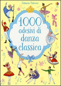 1000 adesivi di danza classica - Librerie.coop