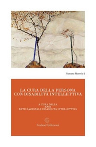La cura della persona con disabilità intellettiva - Librerie.coop