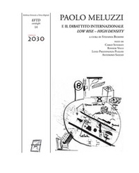 Paolo Meluzzi e il dibattito internazionale. Low rise - high density. Catalogo della mostra (Roma, 21 febbraio-2 marzo 2018) - Librerie.coop Paolo Meluzzi e il dibattito internazionale. Low rise - high density. Catalogo della mostra (Roma, 21 febbraio-2 marzo 2018) - Librerie.coop