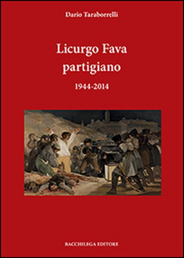 Licurgo Fava partigiano 1944-2014 - Librerie.coop