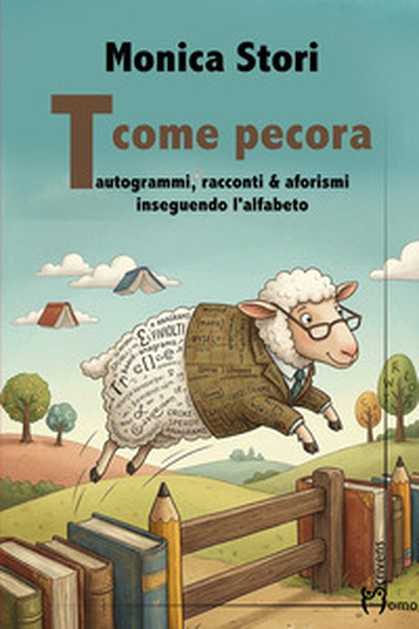 T come pecora. Tautogrammi, racconti & afotismi inseguendo l'alfabeto - Librerie.coop