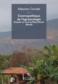 Cosmopolitique de l'agroécologie. Enquête au nord du Minas Gerais (Brésil) - Librerie.coop