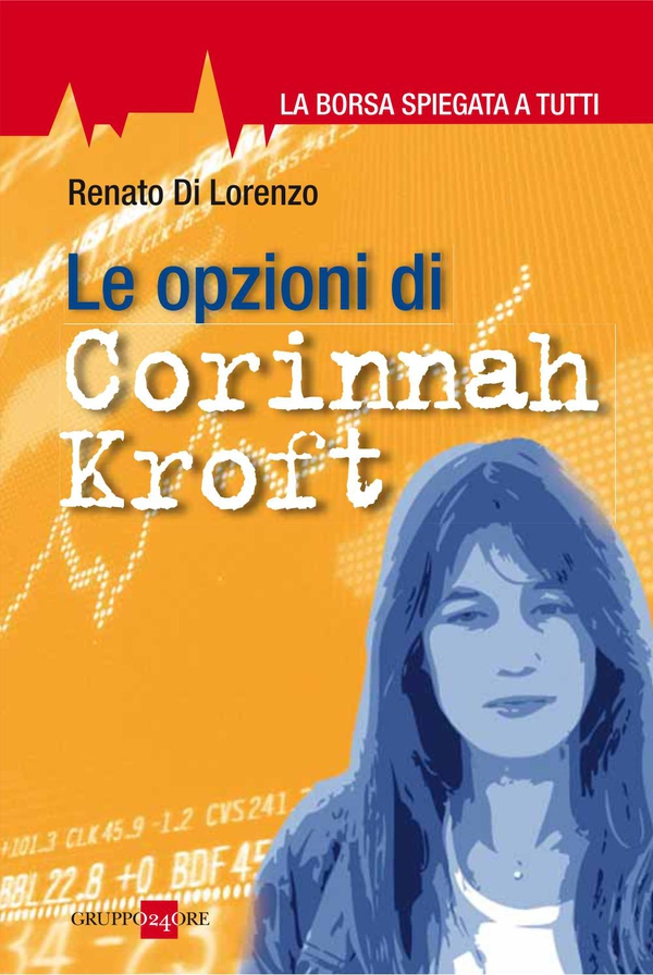 Le opzioni di Corinnah Kroft - Librerie.coop Le opzioni di Corinnah Kroft - Librerie.coop