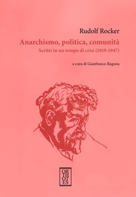 Anarchismo, politica, comunità. Scritti in un tempo di crisi (1919-1947) - Librerie.coop Anarchismo, politica, comunità. Scritti in un tempo di crisi (1919-1947) - Librerie.coop