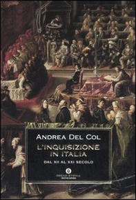 L'Inquisizione in Italia. Dal XII al XXI secolo - Librerie.coop