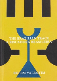 Rubem valentim. The brazilian trace. A riscadura brasileira - Librerie.coop Rubem valentim. The brazilian trace. A riscadura brasileira - Librerie.coop