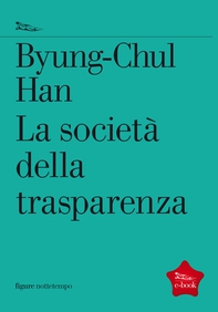 La società della trasparenza - Librerie.coop La società della trasparenza - Librerie.coop