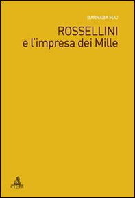 Rossellini e l'impresa dei Mille - Librerie.coop