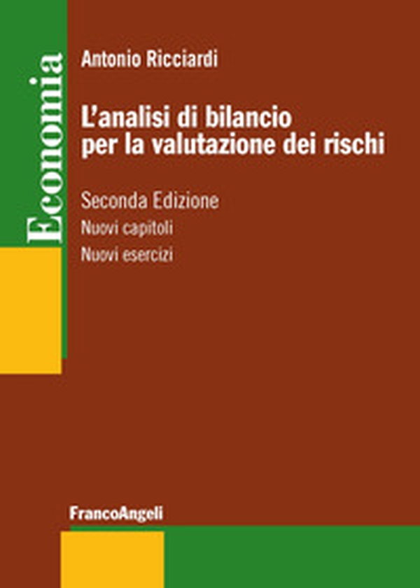L'analisi di bilancio per la valutazione dei rischi. Riclassificazione, indici, determinazione del rating - Librerie.coop L'analisi di bilancio per la valutazione dei rischi. Riclassificazione, indici, determinazione del rating - Librerie.coop