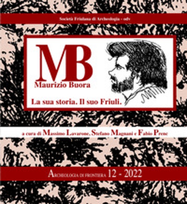 Maurizio Buora. La sua storia. Il suo Friuli - Librerie.coop Maurizio Buora. La sua storia. Il suo Friuli - Librerie.coop