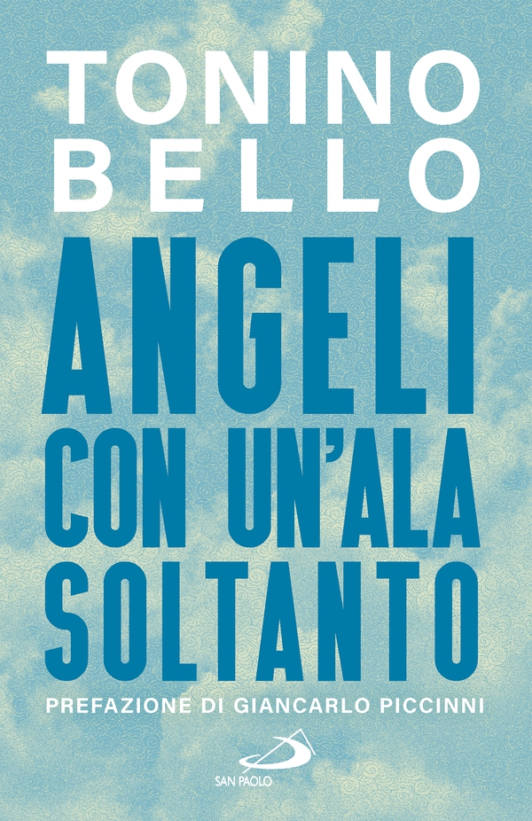 Angeli con un'ala soltanto - Librerie.coop Angeli con un'ala soltanto - Librerie.coop