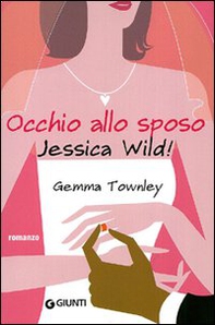 Occhio allo sposo, Jessica Wild! - Librerie.coop