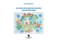 La storia di un piccolo esserino venuto dal nulla - Librerie.coop La storia di un piccolo esserino venuto dal nulla - Librerie.coop