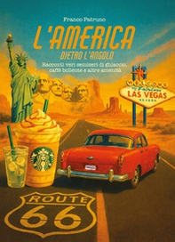 L'America dietro l'angolo - Librerie.coop