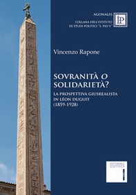 Sovranità o solidarietà? La prospettiva giusrealista in Léon Duguit (1859-1928) - Librerie.coop