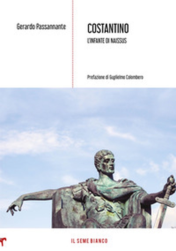 Costantino. L'infante di Naissus - Librerie.coop Costantino. L'infante di Naissus - Librerie.coop