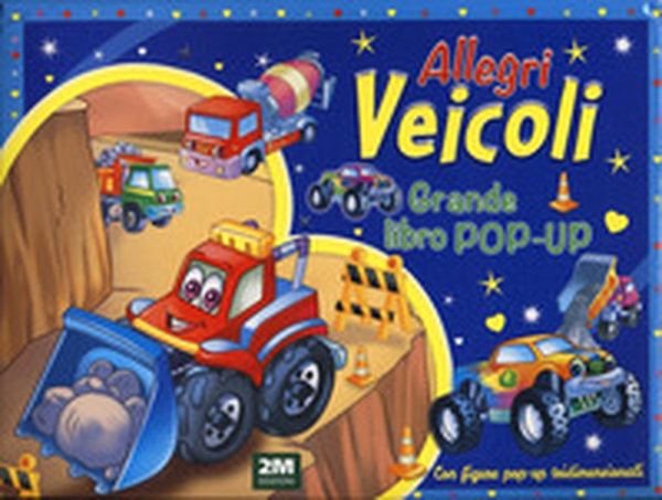 Allegri veicoli. Grande libro pop-up - Librerie.coop Allegri veicoli. Grande libro pop-up - Librerie.coop