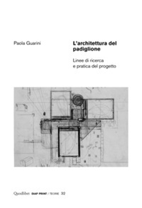 L'architettura del padiglione. Linee di ricerca e pratica del progetto - Librerie.coop L'architettura del padiglione. Linee di ricerca e pratica del progetto - Librerie.coop