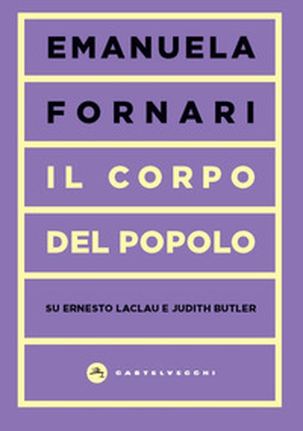 Il corpo del popolo. Su Ernesto Laclau e Judith Butler - Librerie.coop Il corpo del popolo. Su Ernesto Laclau e Judith Butler - Librerie.coop