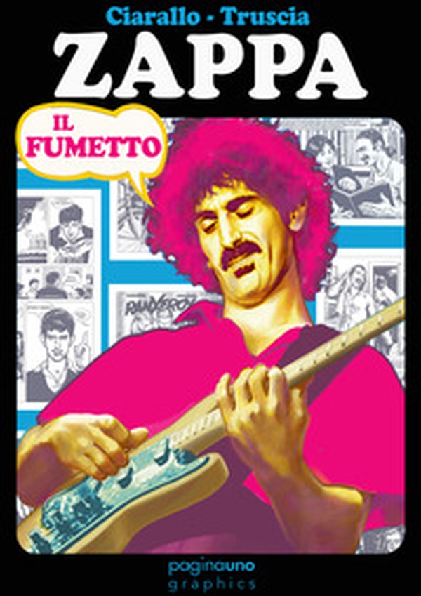 Zappa. Il fumetto - Librerie.coop Zappa. Il fumetto - Librerie.coop