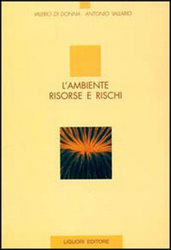 L'ambiente. Risorse e rischi - Librerie.coop L'ambiente. Risorse e rischi - Librerie.coop