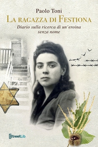 La ragazza di Festiona. Diario sulla ricerca di un'eroina senza nome - Librerie.coop La ragazza di Festiona. Diario sulla ricerca di un'eroina senza nome - Librerie.coop