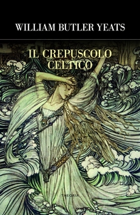 Il crepuscolo celtico - Librerie.coop Il crepuscolo celtico - Librerie.coop