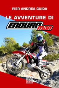 Le avventure di Enduroman - Librerie.coop