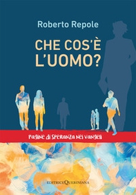 Che cos'è l'uomo? Pagine di speranza nei vangeli - Librerie.coop Che cos'è l'uomo? Pagine di speranza nei vangeli - Librerie.coop