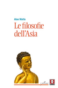 Le filosofie dell'Asia - Librerie.coop Le filosofie dell'Asia - Librerie.coop