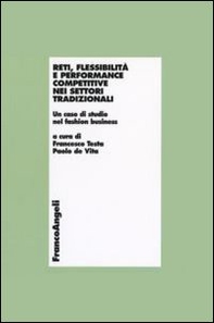 Reti, flessibilità e performance competitive nei settori tradizionali. Un caso di studio nel fashion business - Librerie.coop