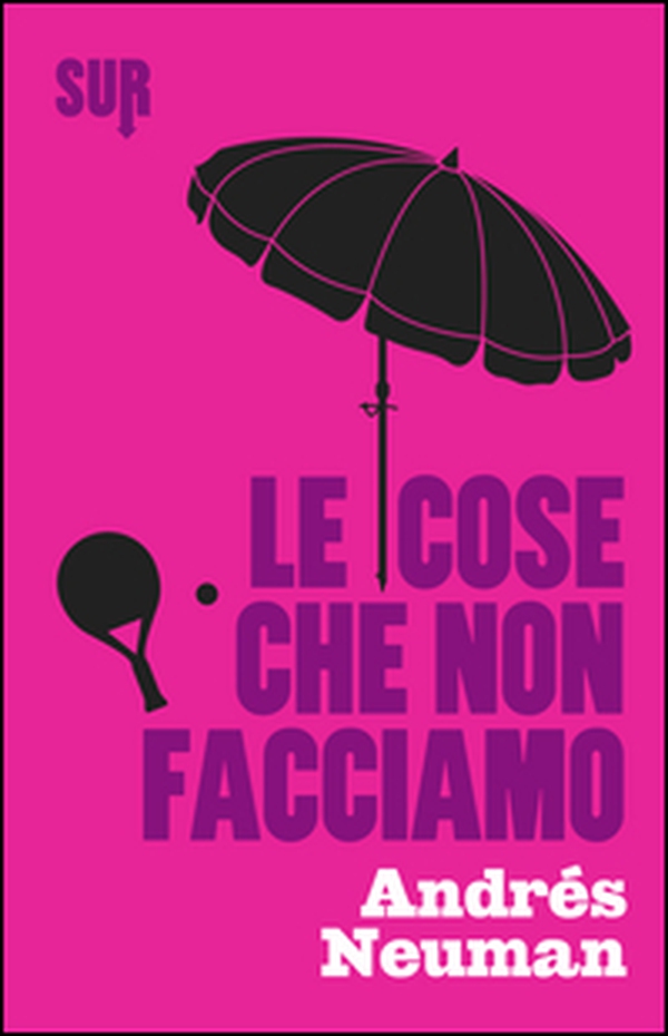 Le cose che non facciamo - Librerie.coop Le cose che non facciamo - Librerie.coop