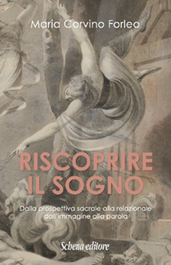 Riscoprire il sogno. Dalla prospettiva sacrale alla relazionale, dall'immagine alla parola - Librerie.coop Riscoprire il sogno. Dalla prospettiva sacrale alla relazionale, dall'immagine alla parola - Librerie.coop