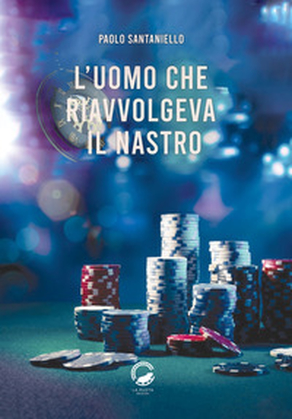 L'uomo che riavvolgeva il nastro - Librerie.coop L'uomo che riavvolgeva il nastro - Librerie.coop