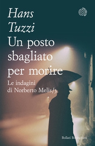 Un posto sbagliato per morire. Le indagini di Norberto Melis - Librerie.coop Un posto sbagliato per morire. Le indagini di Norberto Melis - Librerie.coop