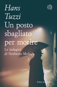 Un posto sbagliato per morire. Le indagini di Norberto Melis - Librerie.coop