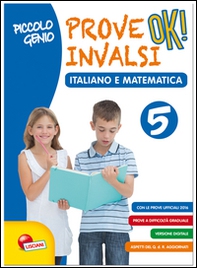Piccolo genio. Prove INVALSI OK. Italiano e matematica. Per la Scuola elementare - Librerie.coop Piccolo genio. Prove INVALSI OK. Italiano e matematica. Per la Scuola elementare - Librerie.coop