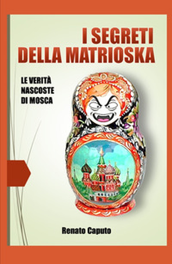 I segreti della matrioska. Le verità nascoste della Russia - Librerie.coop I segreti della matrioska. Le verità nascoste della Russia - Librerie.coop